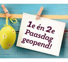  1e Paasdag & 2e Paasdag geopend!